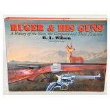 Ruger & His Guns Hardcover Book By R.L Wilson