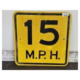 Metal Sign 15 MPH 18"