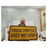 Metal CROSS TRAFFIC DOES NOT STOP 30'x15'