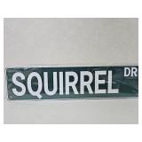 New Squirrel Metal Sign 4' x 16'