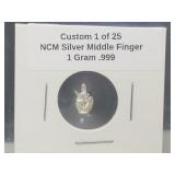 Custom 1 of 25 NCM 1 Gram Silver Middle Finger