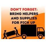 We DO NOT supply help for loading or boxes or