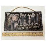 Were You Born in A Barn Sign