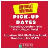 Pick-up, Thursday, October 16th: 9 A.m. - 5 P.m. O
