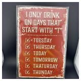 8ï¿½12" Tin Sign ï¿½ Funny Drinking Sign