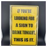 8ï¿½12" Tin Sign ï¿½ Funny Drink Tonight Sign