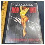 8 x 12 Tin Metal Sign ï¿½ Get Your Rod Hot (Funny Si