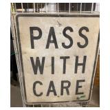 Pass w/ Care Sign