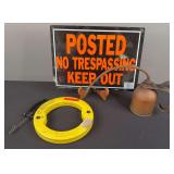 Oil Can, Electrical Fish Tape, & No Trespassing Sign