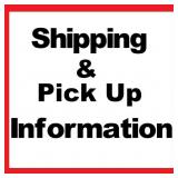 Shipping & Pick Up Information