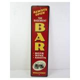 Basement Bar Always Open Tin Sign 24' x 6'