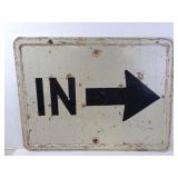 Vintage "IN ->" Metal Road Sign 24" x 18"