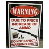 Funny Warning embossed metal sign 12 x 17"