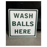 Wash balls here 12 x 12" embossed metal sign