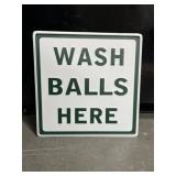 Wash balls here 12 x 12" embossed metal sign