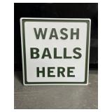 Wash balls here 12 x 12" embossed metal sign