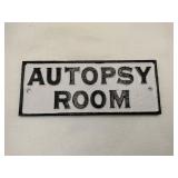 Modern Cast iron autopsy room sign  8x3