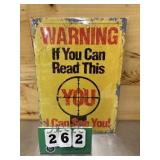Warning If your Can  REad MEtal Sign