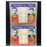 2 Strange But True Lincoln & Kennedy Penny & Half