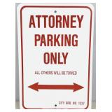 Attorney Parking Only sign. 16x12