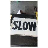 24 x 18 metal slow sign