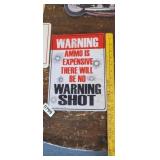 WARNING SHOT SIGN
