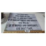 WD-40 AND DUCT TAPE SIGN, PRESSED BOARD