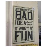 BAD IDEA METAL WALL DECOR