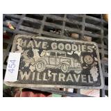 Have Goodies Will Travel Metal Plaque