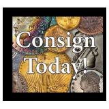 Consign your coins, today! Email Matt, Matt@Sherm.biz