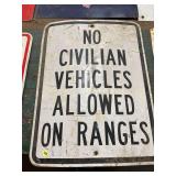 Metal "No Civilian Vehicles Allowed on Ranges" Sign