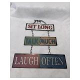 Metal wall sign sit long talk much laugh often