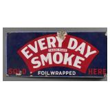 EVERY DAY SMOKE Porcelain Enamel Advertising Sign