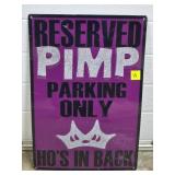 Reserved Pimp Parking Only Metal Sign