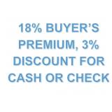 18% BUYER'S PREMIUM, 3% DISCOUNT FOR CASH OR CHEK