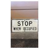 STOP WHEN OCCUPIED METAL SIGN