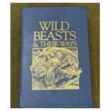 Wild Beasts and Their Ways Book