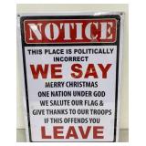 Metal Sign Notice This Place is Politically