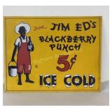 Metal Sign  Drink Jim Ed's Blackberry Punch