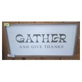 GATHER AND GIVE THANKS SIGN   25X13