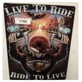 LIVE TO RIDE METAL SIGN   12X15