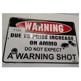 WARNING SHOT METAL SIGN   12X8