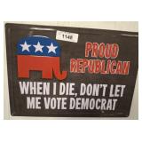 REPUBLICAN METAL SIGN   17X12