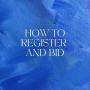 BIDDING INSTRUCTIONS: HOW TO REGISTER & BID