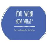 YOU WON- WHAT