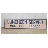 "LUNCHEON SERVED" WOOD SIGN, 53"X14"