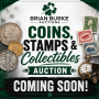 Coins, Stamps & Collectibles Galore! Coming Soon! 