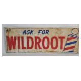 1949 "ASK FOR WILDROOT" Barber Sign