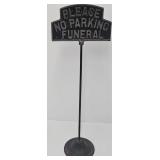 1920s-30s "Please No Parking Funeral" Metal Sign