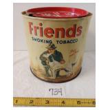Friends Smoking Tobacco Tin 5" Tall